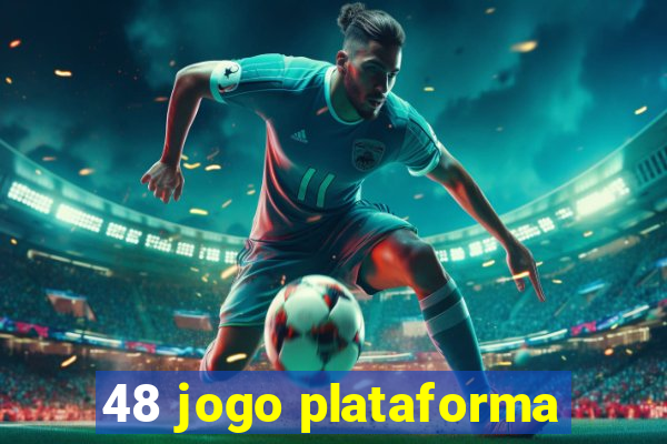 48 jogo plataforma