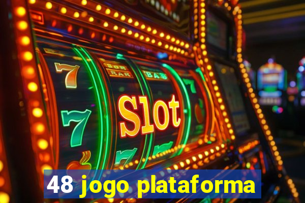 48 jogo plataforma