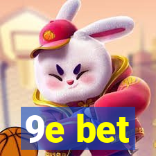 9e bet