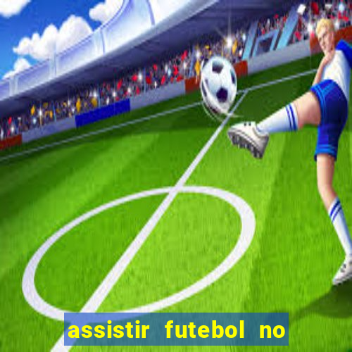 assistir futebol no premiere gratis