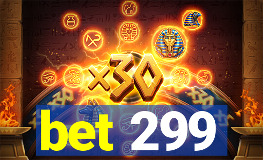 bet 299