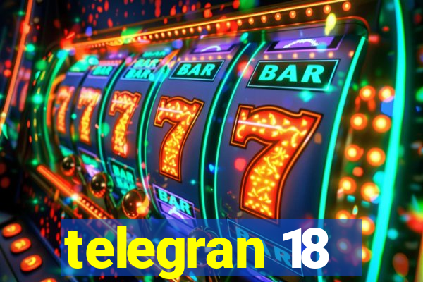 telegran 18