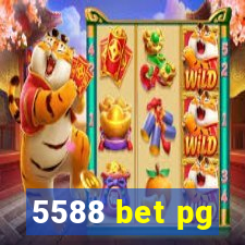 5588 bet pg