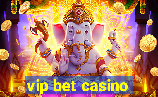 vip bet casino