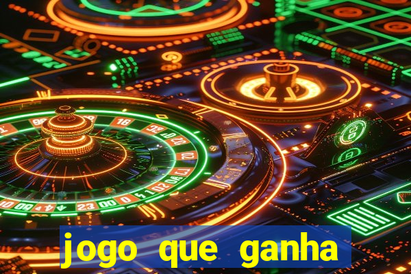 jogo que ganha dinheiro sem colocar dinheiro