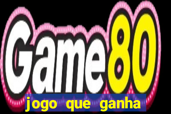 jogo que ganha dinheiro sem colocar dinheiro