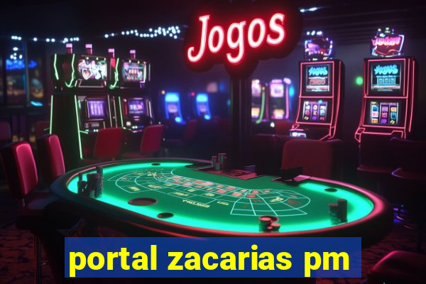 portal zacarias pm