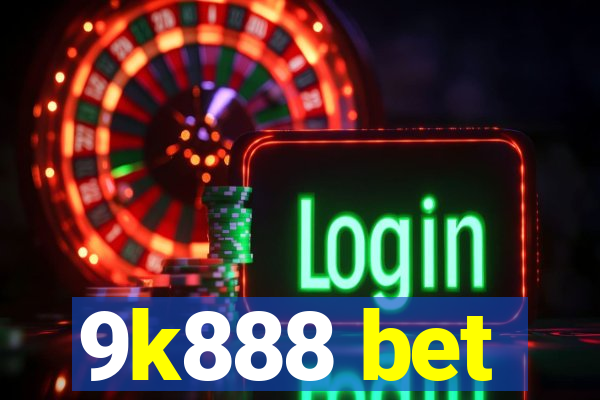 9k888 bet