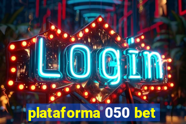 plataforma 050 bet