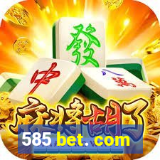 585 bet. com