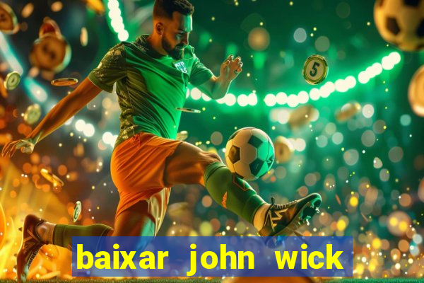 baixar john wick de volta ao jogo mega