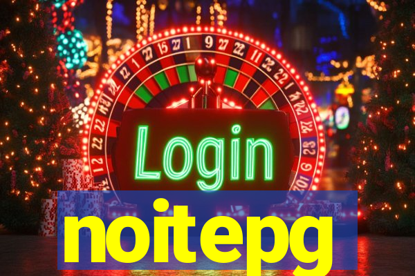 noitepg