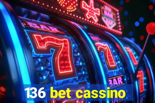 136 bet cassino