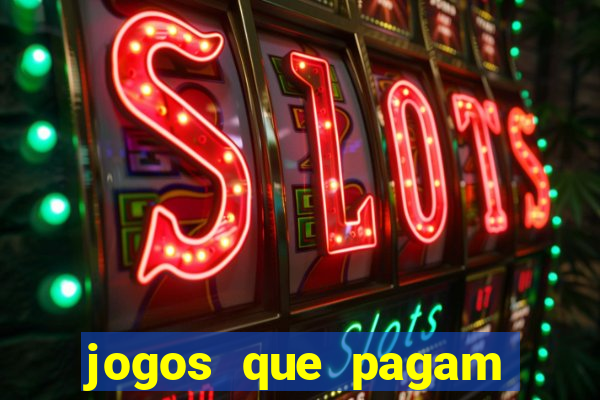 jogos que pagam dinheiro para jogar