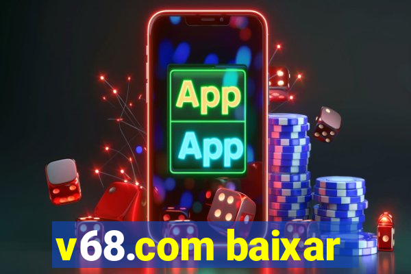 v68.com baixar