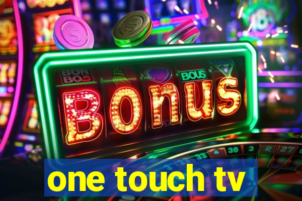 one touch tv