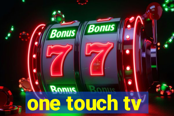 one touch tv