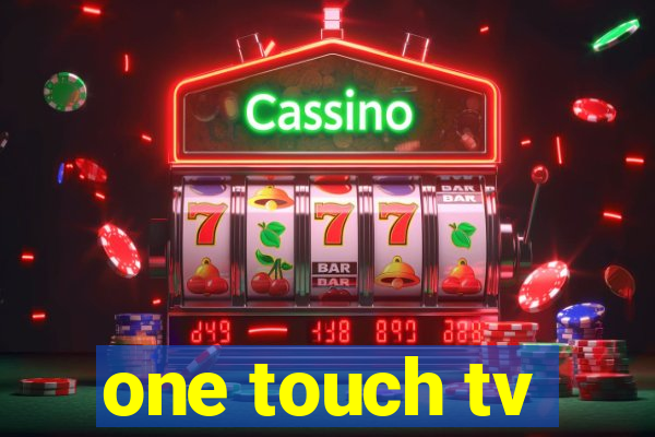 one touch tv