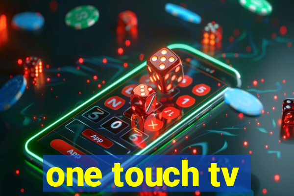 one touch tv