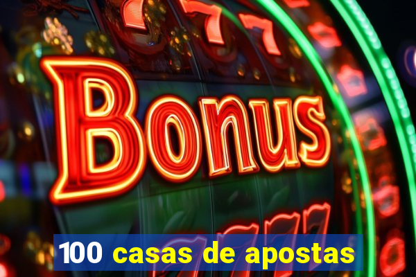 100 casas de apostas