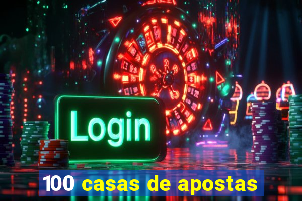 100 casas de apostas