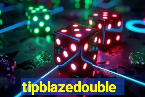 tipblazedouble