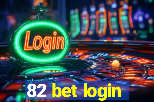 82 bet login