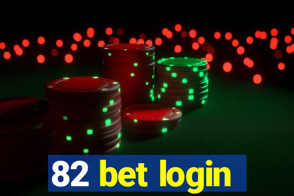 82 bet login