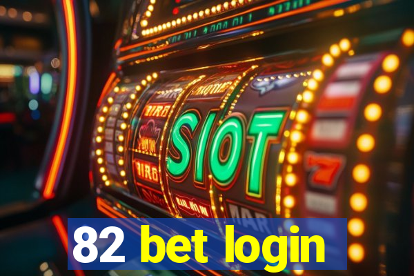 82 bet login