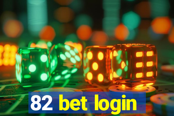 82 bet login