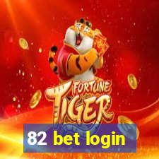 82 bet login