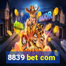 8839 bet com