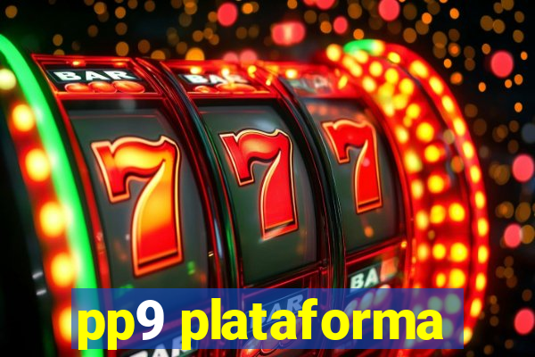 pp9 plataforma