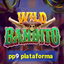 pp9 plataforma