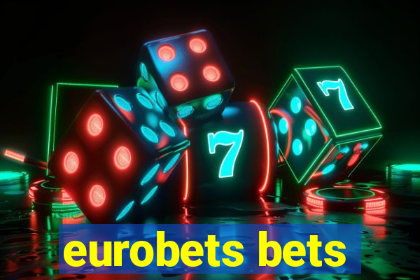 eurobets bets