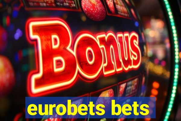 eurobets bets