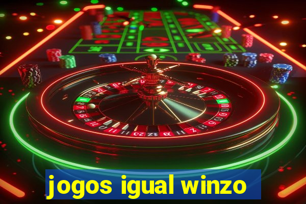 jogos igual winzo