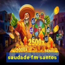 saudade fm santos