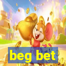 beg bet