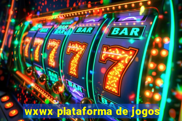 wxwx plataforma de jogos