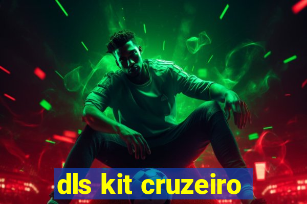 dls kit cruzeiro