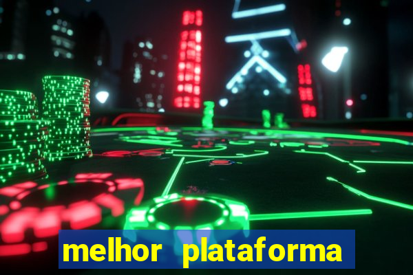 melhor plataforma para jogar fortune tiger