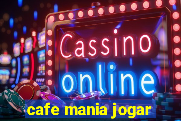 cafe mania jogar