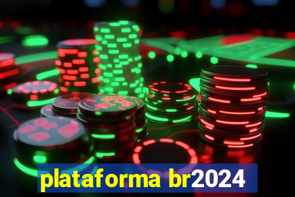 plataforma br2024