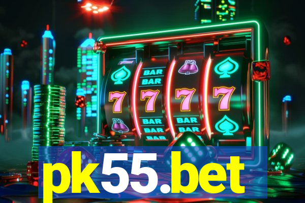 pk55.bet