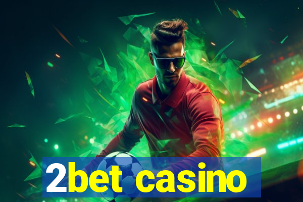 2bet casino