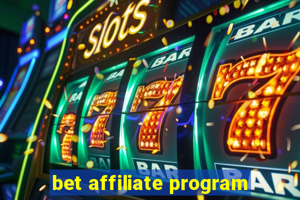 bet affiliate program