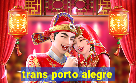 trans porto alegre