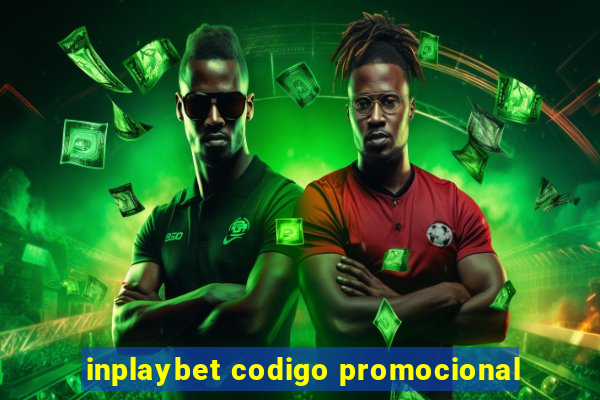 inplaybet codigo promocional