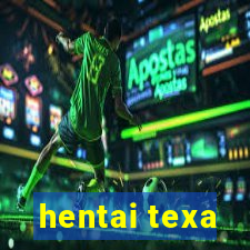 hentai texa